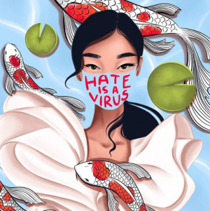 Illustration depicting a young Asian-American woman wearing a Hate is a Virus mask surrounded by coy fish. 