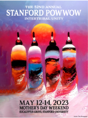 This years Stanford Powwow will be on Mothers Day weekend, at Eucalyptus Grove on Stanford campus