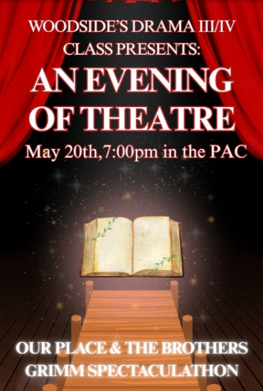 A poster of the Drama III/IV production on May 20 at 7 p.m. in the PAC.