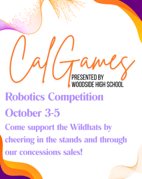 Team 100 will be hosting the CalGames Robotics Competition at Woodside High School from Oct. 3-5.